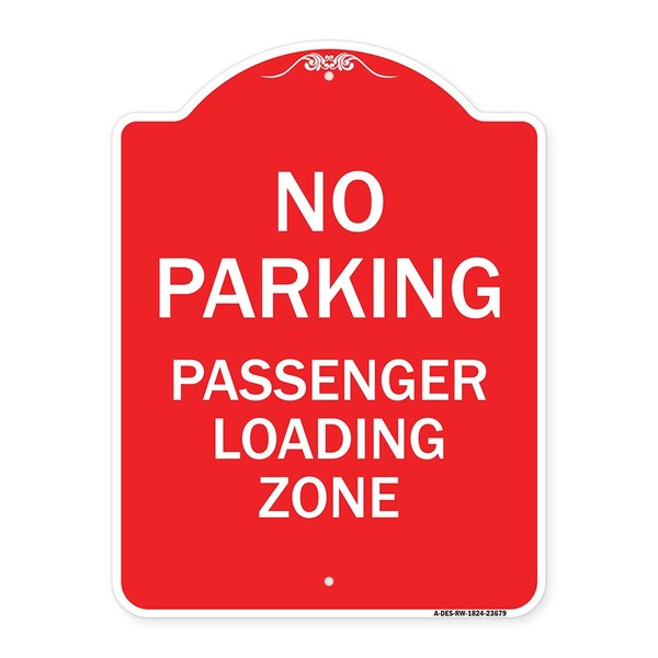 No Parking Passenger Loading Zone, Red & White Aluminum Architectural Sign, 18" x 24", RW-1824-23679
